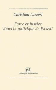 FORCE ET JUSTICE DANS LA POLITIQUE DE PASCAL