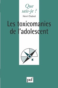 LES TOXICOMANIES DE L'ADOLESCENT