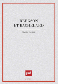 BERGSON ET BACHELARD
