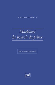 MACHIAVEL. LE POUVOIR DU PRINCE