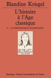 L'HISTOIRE DE L'AGE CLASSIQUE. TOME 4 - LA REPUBLIQUE INCERTAINE