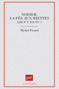 Nodier, la fée aux miettes : loup y es-tu ?