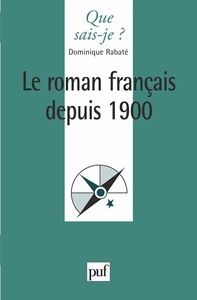 LE ROMAN FRANCAIS DEPUIS 1900