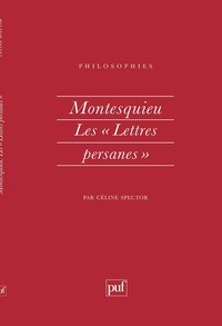 Montesquieu, " les Lettres persanes ". De l'anthropologie à la politique