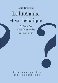 LA LITTERATURE ET SA RHETORIQUE