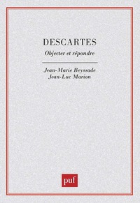 Descartes. Objecter et répondre