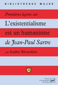 PREMIERES LECONS SUR L'EXISTENTIALISME EST UN HUMANISME DE JEAN-PAUL SARTRE