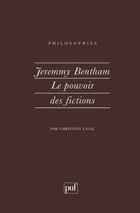 Jeremy Bentham. le pouvoir des fictions