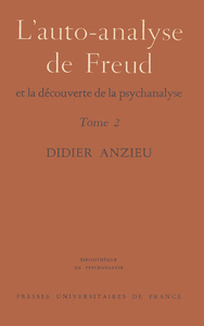 L'AUTO-ANALYSE DE FREUD ET LA DECOUVERTE DE LA PSYCHANALYSE