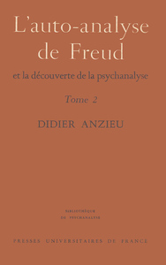 L'auto-analyse de Freud et la découverte de la psychanalyse