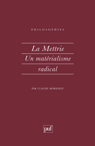 La mettrie, un matérialisme radical