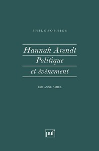 Hannah Arendt. politique et evenement