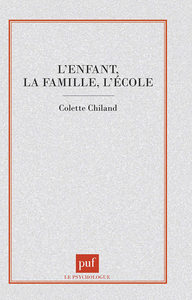 L'ENFANT, LA FAMILLE, L'ECOLE