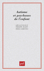 Autisme et psychoses de l'enfant