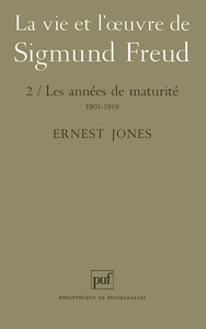 LA VIE ET L'OEUVRE DE SIGMUND FREUD. TOME 2