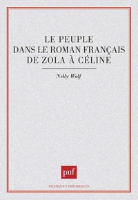 LE PEUPLE DANS LE ROMAN FRANCAIS DE ZOLA A CELINE