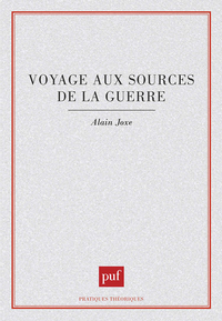 Voyage aux sources de la guerre