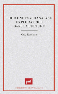 POUR UNE PSYCHANALYSE EXPLORATRICE DANS LA CULTURE