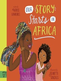 OUR STORY STARTS IN AFRICA
