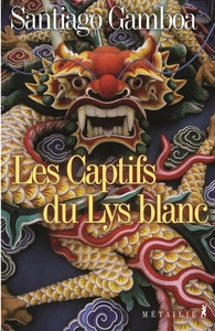 LES CAPTIFS DU LYS BLANC