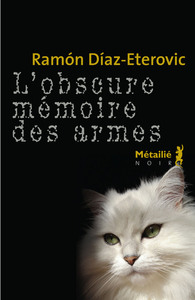 L'OBSCURE MEMOIRE DES ARMES