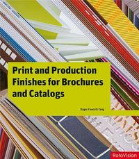 Print and Production Finishes for Brochures and Catalogs (Paperback) /anglais