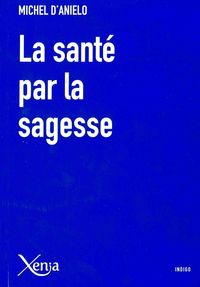 LA SANTE PAR LA SAGESSE