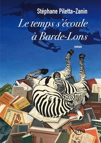 LE TEMPS S'ECOULE A BARDE-LONS