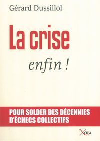 LA CRISE,ENFIN !