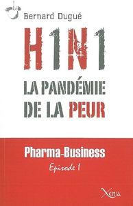 H1N 1,LA PANDEMIE DE LA PEUR