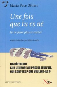 UNE FOIS QUE TU ES NE- - TU NE PEUX PLUS TE CACHER