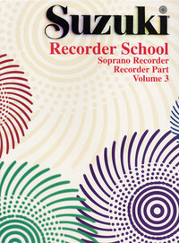 SHINICHI SUZUKI : SUZUKI RECORDER SCHOOL (SOPRANO RECORDER) VOL. 3 - FLUTE A BEC