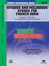 JAMES D. PLOYHAR_FRED WEBER : STUDIES AND MELODIOUS ETUDES FOR HORN, LEVEL I