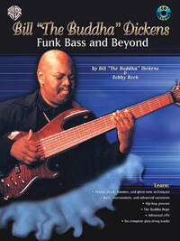 BILL 'THE BUDDHA' DICKENS: FUNK BASS AND BEYOND GUITARE+CD