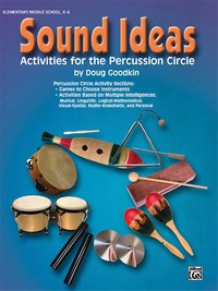 DOUG GOODKIN : SOUND IDEAS -  ACTIVITIES FOR THE PERCUSSION CIRCLE - ORFF SCHOOL ORCHESTRA