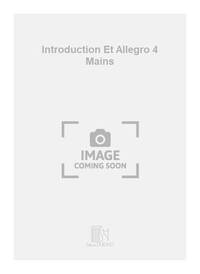 INTRODUCTION ET ALLEGRO 4 MAINS PIANO