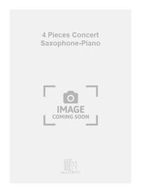 4 PIECES CONCERT SAXOPHONE-PIANO SAXOPHONE