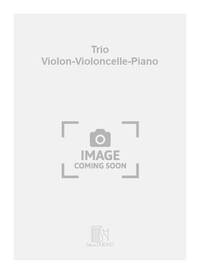 TRIO VIOLON-VIOLONCELLE-PIANO MUSIQUE D'ENSEMBLE