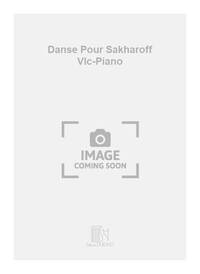 DANSE POUR SAKHAROFF VLC-PIANO VIOLONCELLE