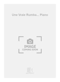UNE VRAIE RUMBA... PIANO PIANO