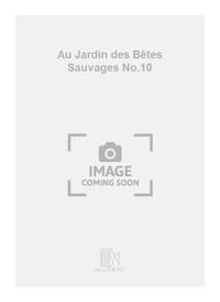 AU JARDIN DES BETES SAUVAGES NO.10 PIANO