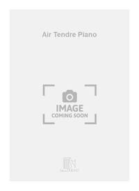 JEAN-BAPTISTE LULLY : AIR TENDRE PIANO