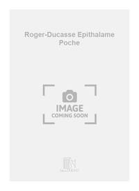 ROGER-DUCASSE EPITHALAME POCHE ORCHESTRE