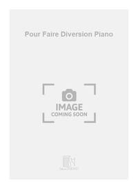 POUR FAIRE DIVERSION PIANO PIANO