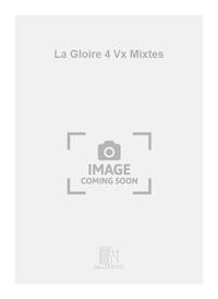 LA GLOIRE 4 VX MIXTES CHANT