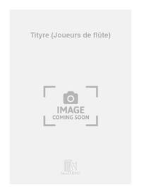 TITYRE (JOUEURS DE FLUTE) FLUTE TRAVERSIERE