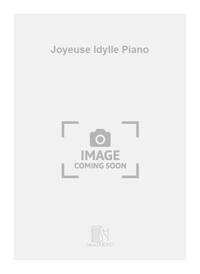 JOYEUSE IDYLLE PIANO PIANO