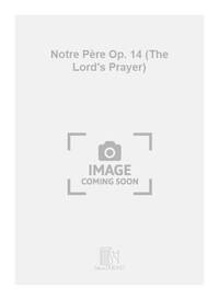 NOTRE PERE OPUS 14