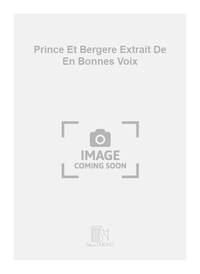 PRINCE ET BERGERE EXTRAIT DE EN BONNES VOIX CHANT