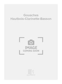 GOUACHES HAUTBOIS-CLARINETTE-BASSON MUSIQUE D'ENSEMBLE